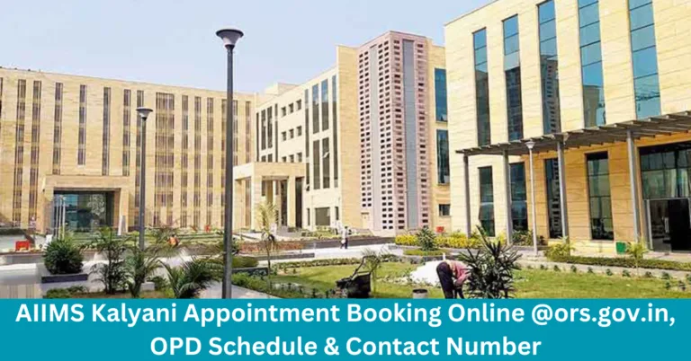 AIIMS Kalyani Appointment Booking Online @ors.gov.in, OPD Schedule & Contact Number