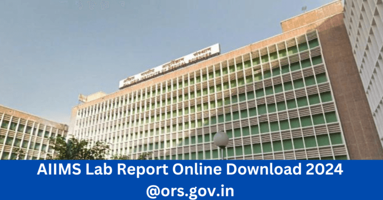 AIIMS Lab Report Online Download 2024 @ors.gov.in