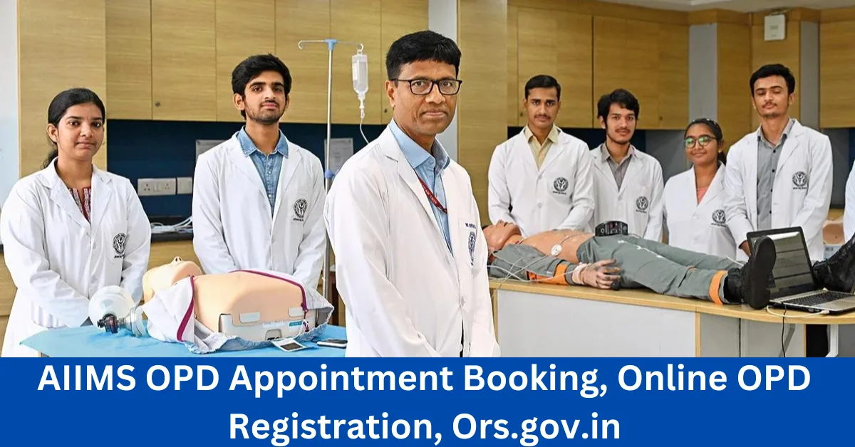 AIIMS OPD Appointment Booking, Online OPD Registration, Ors.gov.in