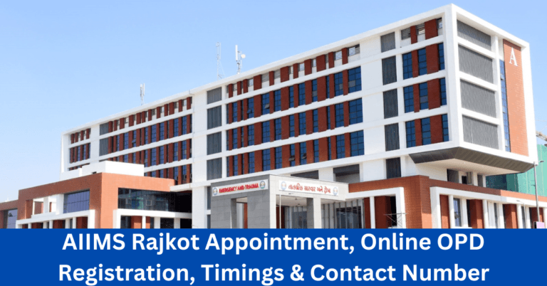 AIIMS Rajkot Appointment, Online OPD Registration, Timings & Contact Number
