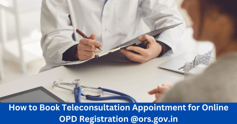 How to Book Teleconsultation Appointment for Online OPD Registration @ors.gov.in