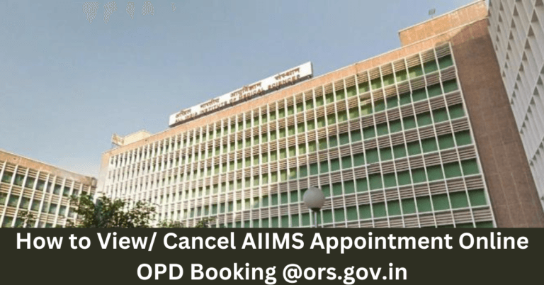 How to View/ Cancel AIIMS Appointment Online OPD Booking @ors.gov.in