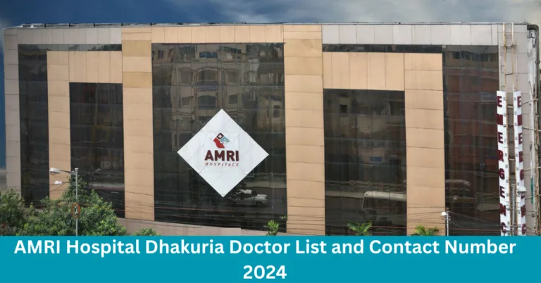 AMRI Hospital Dhakuria Doctor List and Contact Number 2024